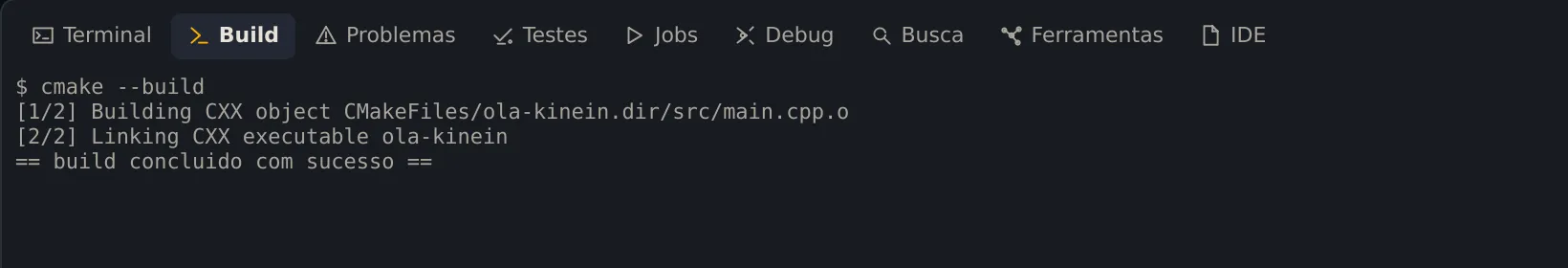 A aba Build com cmake –build, as duas etapas do Ninja e build concluido com sucesso