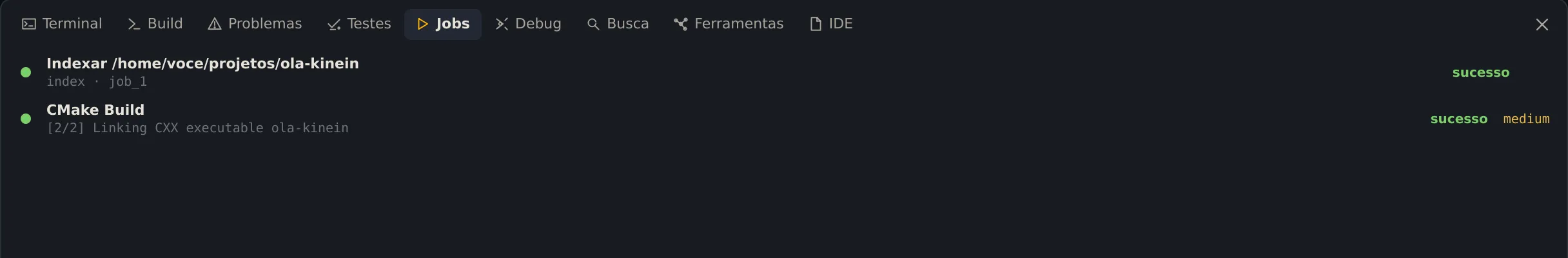 A aba Jobs com dois trabalhos concluídos: Indexar /home/voce/projetos/ola-kinein e CMake Build, os dois com sucesso, o build marcado como medium